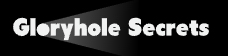 Gloryhole Secrets